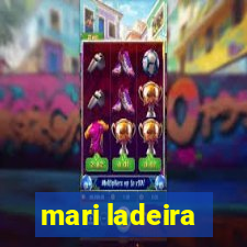 mari ladeira